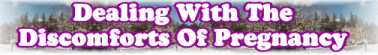 Quick Survey On: Dealing With The Discomforts Of Pregnancy - Page 121