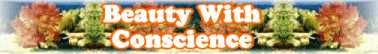 Go To Text Page: Beauty With Conscience