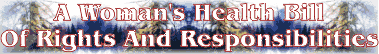 A Woman's Health Bill Of Rights And Responsibilities