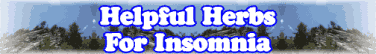 Helpful Herbs For Insomnia