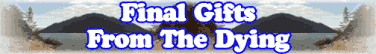 Quick Survey: Final Gifts From The Dying