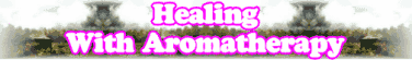 Quick Survey: Healing With Aromatherapy