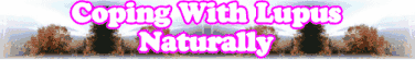 Quick Survey: Coping With Lupus Naturally