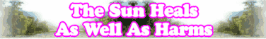 Quick Survey: The Sun Heals As Well As Harms