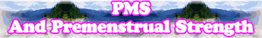 Quick Survey: PMS And Premenstrual Strength