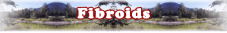 Fibroids